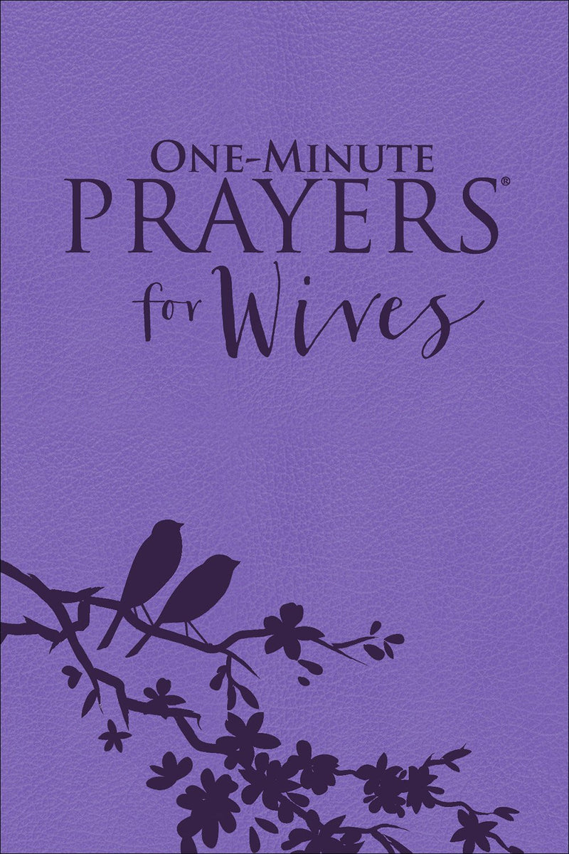 One-Minute Prayers¬Æ For Wives