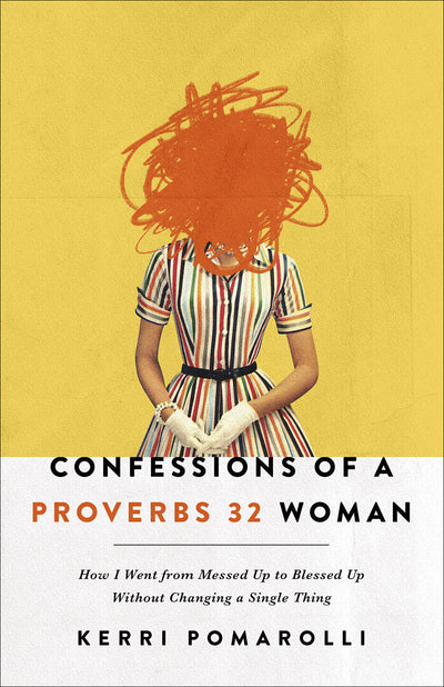 Confessions of a Proverbs 32 Woman - Re-vived