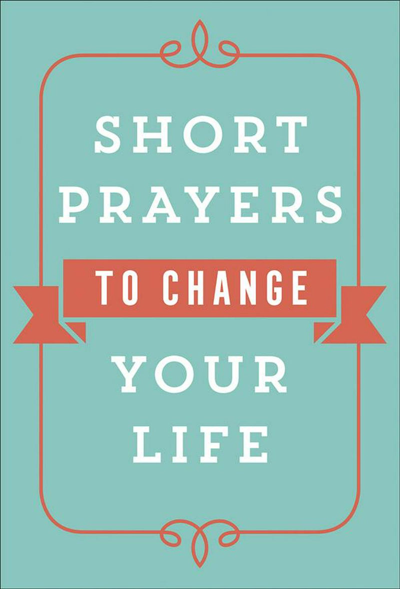 Short Prayers to Change Your Life - Re-vived