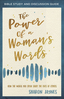 The Power of a Woman's Words Workbook and Study Guide - Re-vived