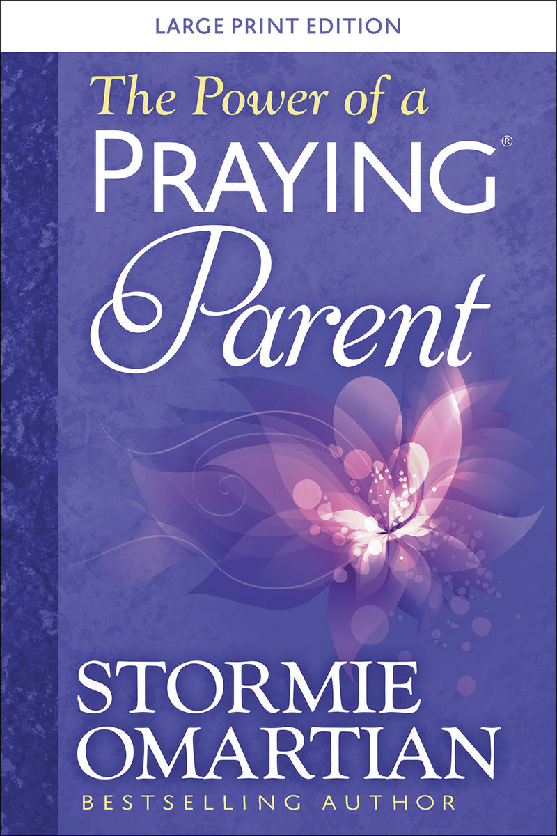 The Power of a Praying® Parent Large Print