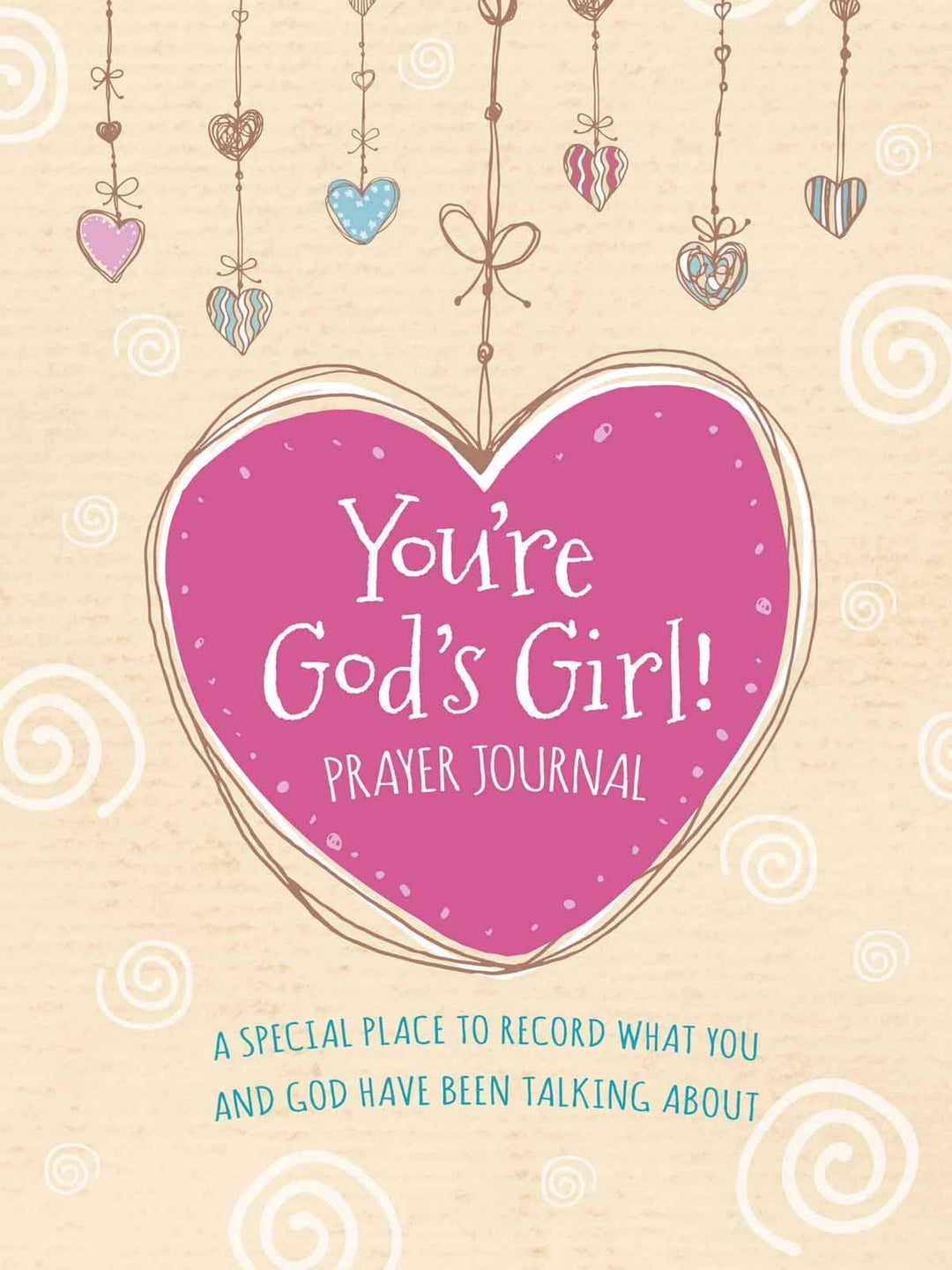You're God's Girl! Prayer Journal - Re-vived