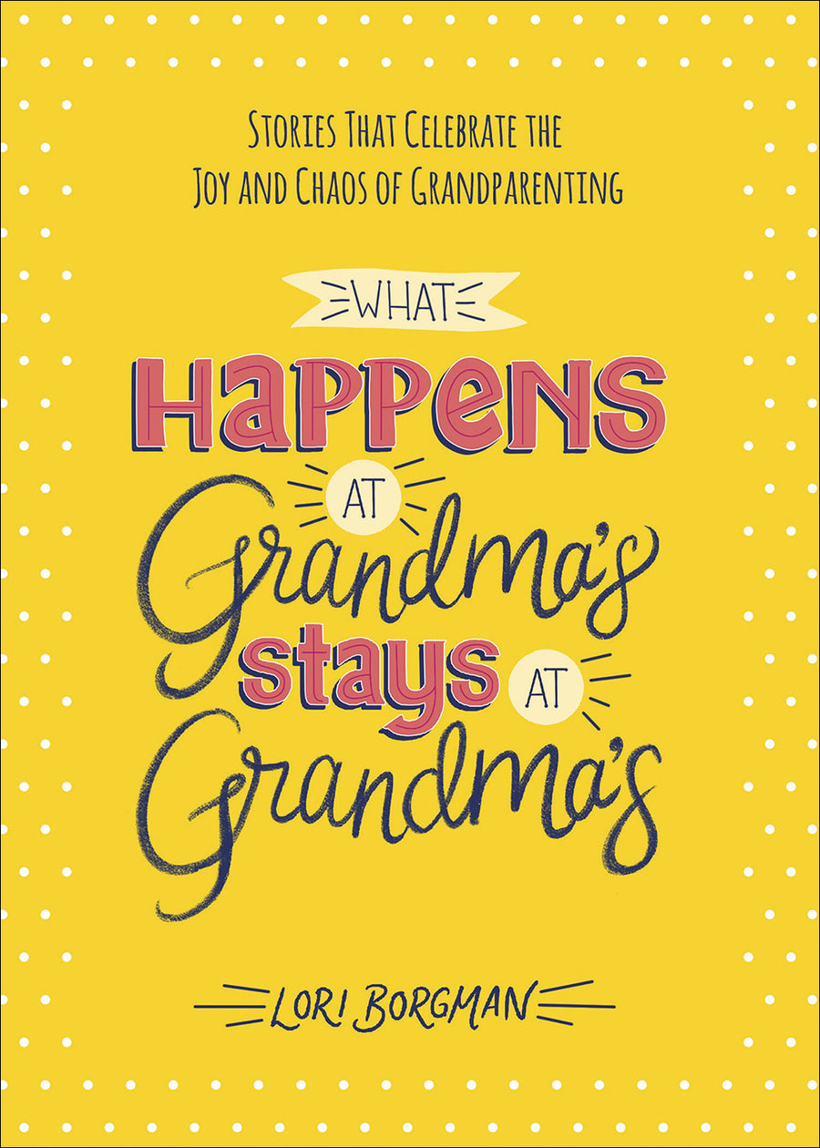 What Happens at Grandma's Stays at Grandma's - Re-vived