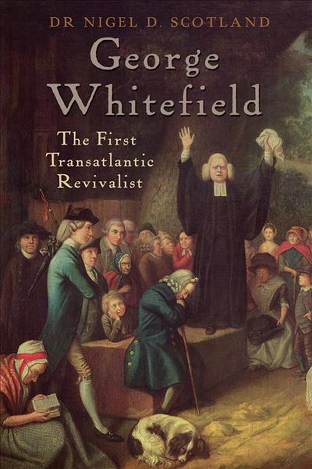 George Whitefield - Re-vived