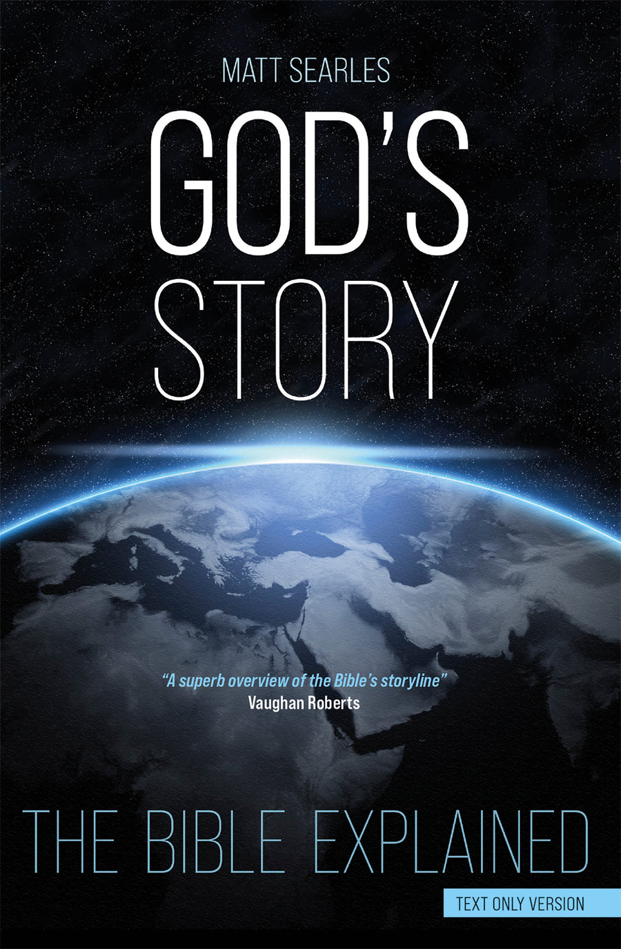 God's Story: The Bible Explained (Text Only Edition) - Re-vived