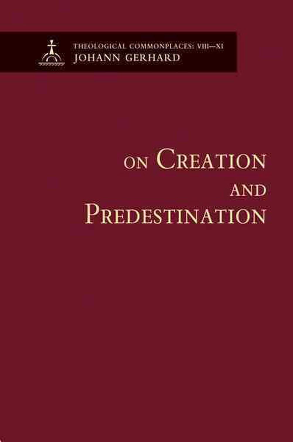 On Creation and Predestination - Re-vived