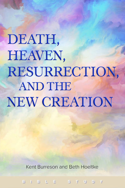 Death, Heaven, Resurrection, and the New Creation - Re-vived
