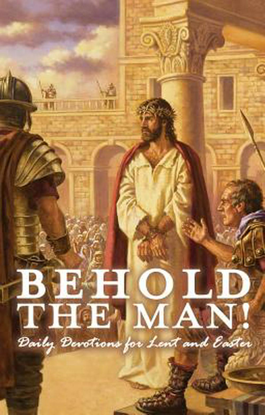 Behold The Man! - Re-vived