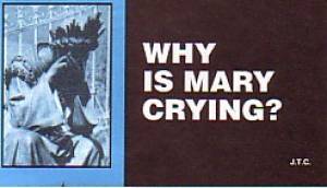 Tracts: Why is Mary Crying (pack of 25) - Re-vived