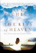 The Kiss of Heaven Paperback Book - Darlene Zschech - Re-vived.com