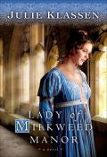 Lady Of Milkweed Manor Paperback Book - Julie Klassen - Re-vived.com