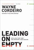 Leading On Empty Paperback Book - Wayne Cordeiro - Re-vived.com