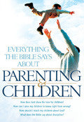 Everything The Bible Says About Parenting And Children Paperback Book - Various Authors - Re-vived.com