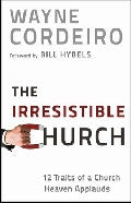 The Irresistible Church Paperback Book - Wayne Cordeiro - Re-vived.com