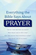 Everything The Bible Says About Prayer Paperback Book - Keith Wall - Re-vived.com