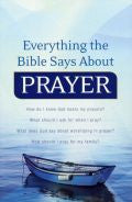 Everything The Bible Says About Prayer Paperback Book - Keith Wall - Re-vived.com