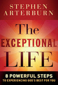 The Exceptional Life Paperback Book - Stephen Arterburn - Re-vived.com