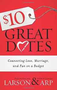$10 Great Dates: Connecting Love, Marriage, and Fun on a Budget - Larson, Heather; Larson, Peter - Re-vived.com