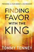 Finding Favour With The King Paperback - Tommy Tenney - Re-vived.com