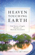 Heaven Touching Earth Paperback Book - James Stuart Bell - Re-vived.com