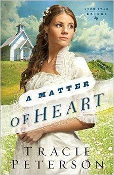 A Matter of Heart (Lone Star Brides) - Peterson, Tracie - Re-vived.com