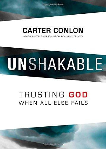 Unshakable: Trusting God When All Else Fails - Conlon, Carter - Re-vived.com