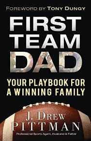First Team Dad: Your Playbook for a Winning Family - Re-vived
