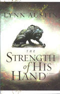 The Strength Of His Hand: Chronicles Of The King #3 Paperback - Lynn Austin - Re-vived.com