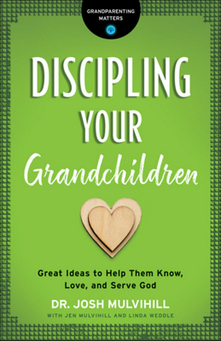 Discipling Your Grandchildren - Re-vived