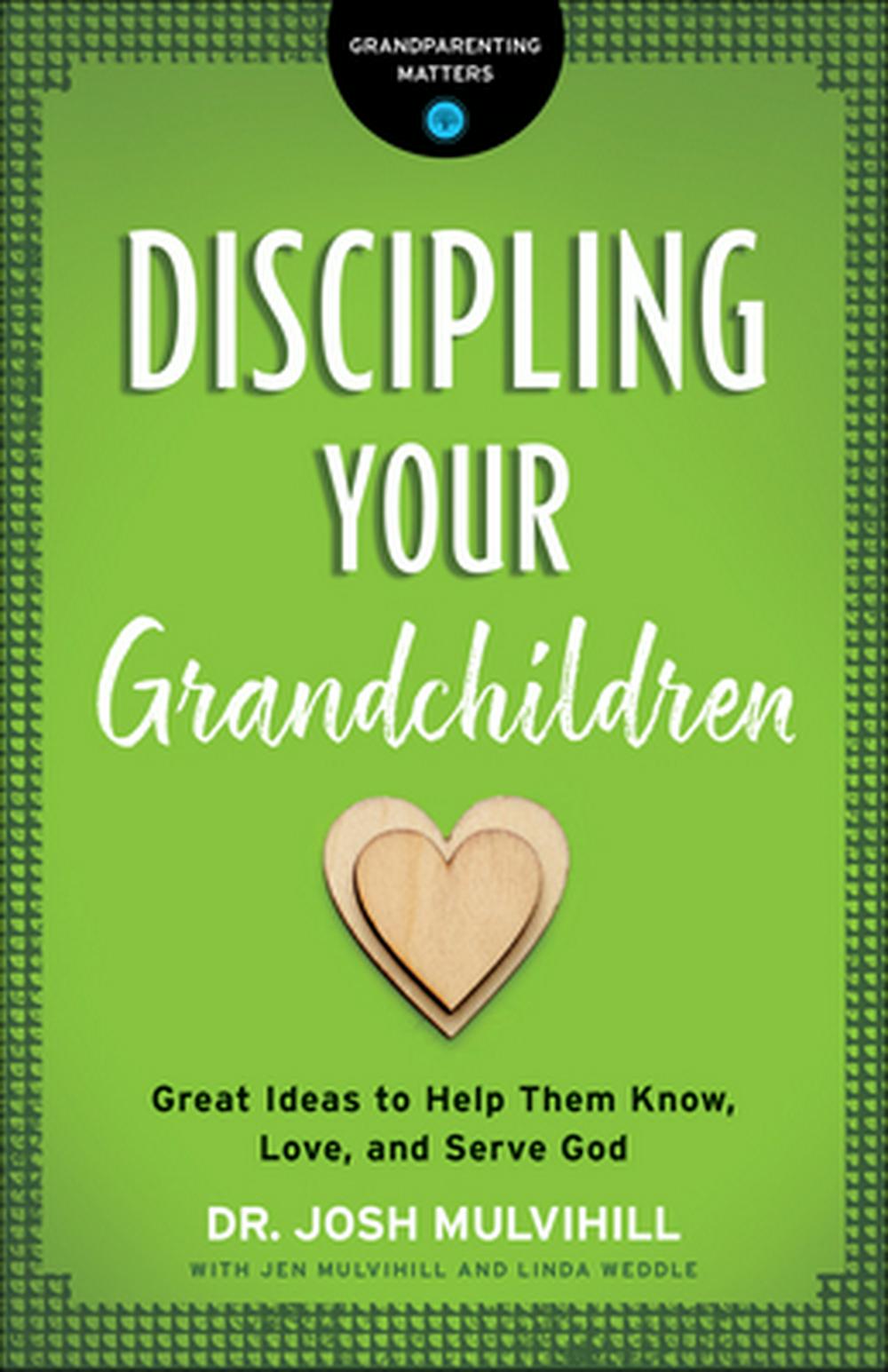 Discipling Your Grandchildren - Re-vived