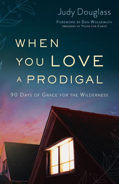 When You Love a Prodigal - Re-vived