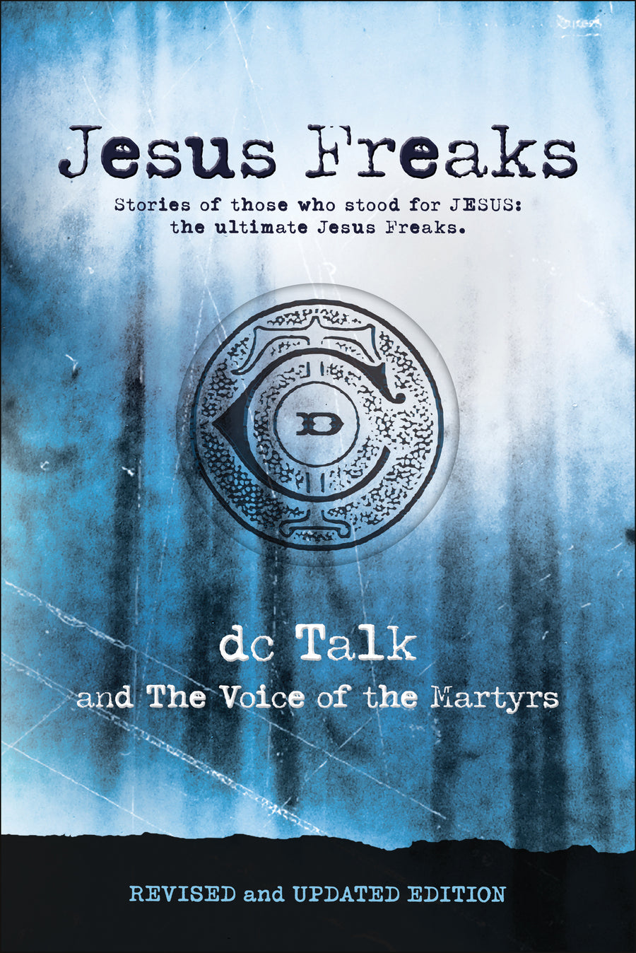 Jesus Freaks, Revised and Updated Edition - Re-vived
