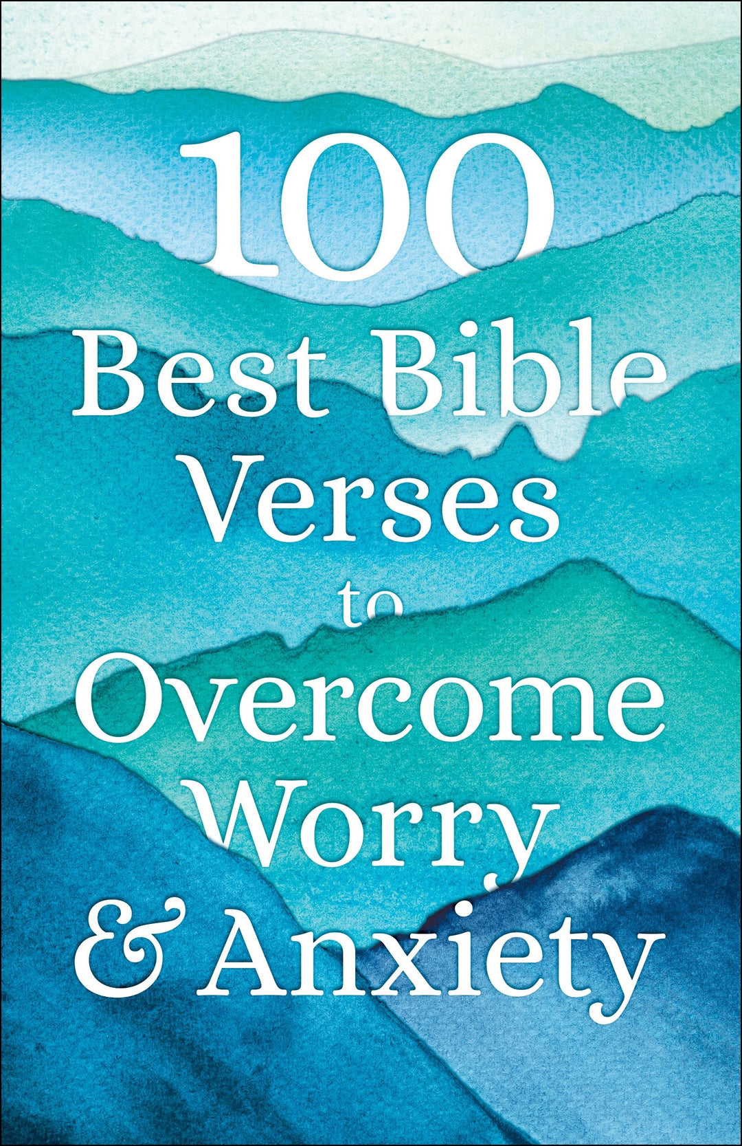100 Best Bible Verses to Overcome Worry and Anxiety - Re-vived