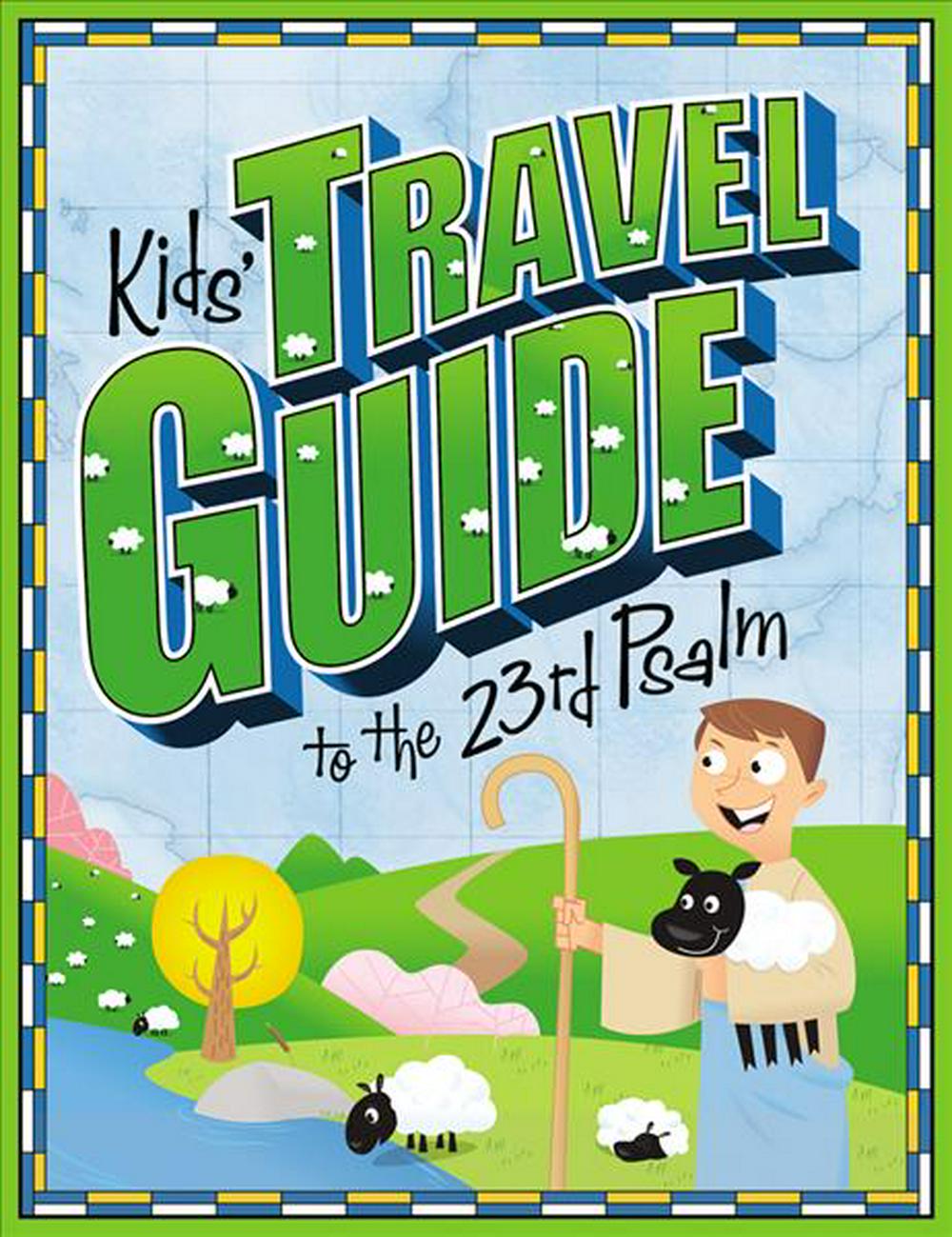 Kids' Travel Guide To The 23rd Psalm - Re-vived