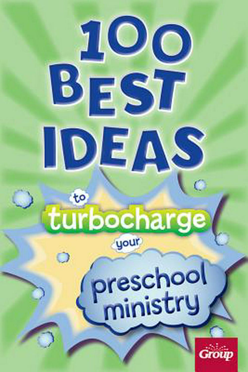 100 Best Ideas To Turbocharge Your Preschool Ministry