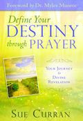 Define Your Destiny Through Prayer Paperback Book - Sue Curran - Re-vived.com
