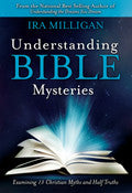 Understanding Bible Mysteries Paperback Book - Ira Milligan - Re-vived.com