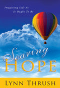 Soaring Hope Paperback Book - Lynn Thrush - Re-vived.com