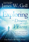 Exploring Your Dreams And Visions Paperback Book - James W Goll - Re-vived.com