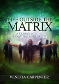 Life Outside The Matrix Paperback Book - Venetia Carpenter - Re-vived.com