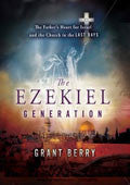 The Ezekiel Generation Paperback Book - Grant Berry - Re-vived.com