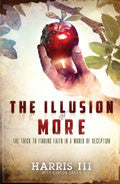 The Illusion Of More Paperback Book - Harris III - Re-vived.com