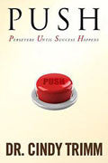 PUSH: Persevere Until Success Happens Through Prayer Paperback - Cindy Trimm - Re-vived.com