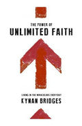 The Power Of Unlimited Faith Paperback - Kynan Bridges - Re-vived.com