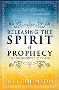 Releasing The Spirit Of Prophecy Paperback Book - Bill Johnson - Re-vived.com