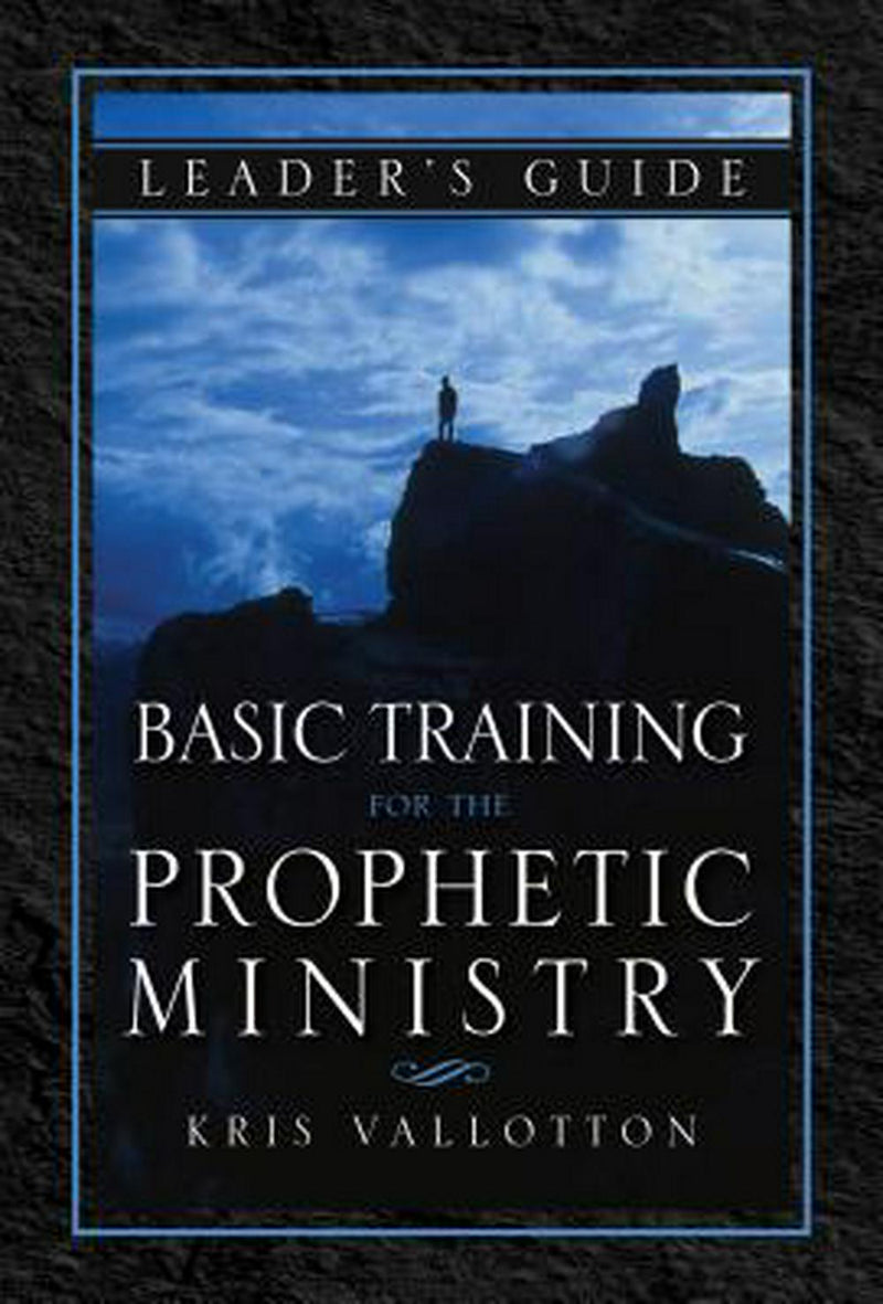 Basic Training for the Prophetic Ministry Leader’s Guide