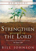 Strengthen Yourself In The Lord DVD Study 2 DVDs - Bill Johnson - Re-vived.com