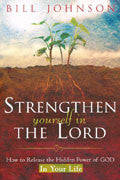 Strengthen Yourself In The Lord Study Guide Paperback - Bill Johnson - Re-vived.com