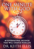 One Minute With God: Sixty Supernatural Seconds That Will Change Your Life Paperback - Keith Ellis - Re-vived.com