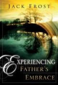 Experiencing Father's Embrace Paperback Book - Jack Frost - Re-vived.com